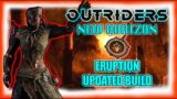 Outriders New Horizon | Lava Lich Pyromancer Eruption | New Updated Build