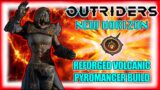 Outriders New Horizon | Reforged Pyromancer Volcanic Build | Survivability VS Single Target DPS