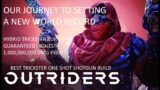 Outriders: TRICKSTER ONE SHOT BUILD – OUR JOURNEY TO SETTING A NEW WORLD RECORD!! (1 Billion)