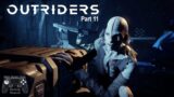 Outriders playthrough part 11