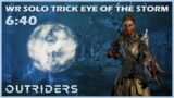 Outriders | World Record Solo Trick | Eye of the Storm | New Horizon Speedrun – 6:40 | 1440P 60FPS