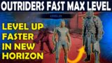 How To Get Max Power Levels Fast In Outriders New Horizon