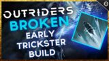 How to be OP in 3 Minutes : Outriders Trickster Build