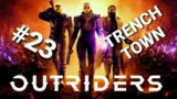 OUTRIDERS – 23 – Trench Town [ lets play german deutsch ]