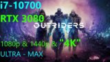 OUTRIDERS _ i7-10700 + RTX 3080 _ 1080p & 1440p & 4K _ ULTRA – MAX