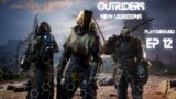 Outriders Ep12.. completing some side quest and assault the bunker !!!