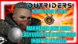 Outriders New Horizon | Easy Solo Eye of the Storm | Updated Max Health Build | In Depth Analysis