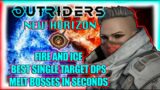 Outriders New Horizon | Fire and Ice | Best Single Target Pyrotechno Build
