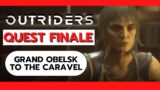Outriders QUEST FINALE – Grand Obelisk to the Caravel