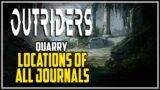 Outriders Quarry All Journal Entires Locations