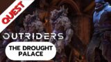 Outriders Quest: The Drought Palace Tier 6