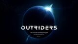 Outriders Short Stream