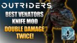 Outriders – The Best Venator's Knife Mod! Trickster Double Damage Twice!