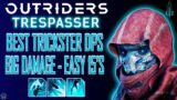 TRESPASSER / BEST DPS – EASY 15s / TRICKSTER / OUTRIDERS
