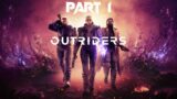 *LIVE* Outriders Gameplay Co-Op Part 1