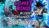 NO BLIGHT ROUNDS Cryo Technomancer End Game CT15 Build|COMET WINDS|Outriders Builds No Blight Rounds