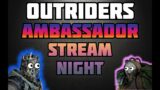 Outriders Ambassador Stream – !Join to hop in with us