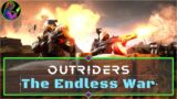 The Endless War | Outriders