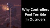 Why Outriders Aim Assist and Controller Aiming Feels Terrible Plus Each Weapon Type Explained