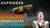 Outriders: LEGENDARY ANOMALY EFFIGY IS AMAZING! How I Got It To Drop (Legendary Guide)