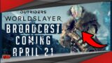 Outriders WorldSlayer Broadcast Coming 21st April!