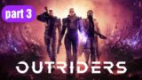 Outriders: walkthrough gameplay part 3 (not much commentary)