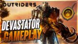 *DEVASTATOR IS AMAZING* Outriders | Devastator Gameplay