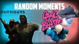 Gang Beast, Outriders Random Moments: Cringe Cutscenes, and BETRAYALS
