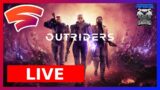 * LIVE * | OUTRIDERS | First Look | Google Stadia