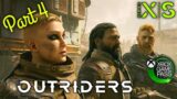 OUTRIDERS 2022 Xbox Series S Gameplay Walkthrough Part 4 Reunion FULL GAME No Commentary