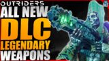 Outriders – ALL NEW WORLD SLAYER DLC LEGENDARY WEAPONS