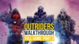 Outriders Full Game Walkthrough Part 3