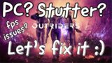 Outriders – How To Fix Stutter & Performance Issues Comprehensive Walk Through – PC