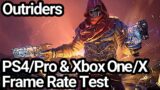 Outriders PS4/Pro and Xbox One/X Frame Rate Test