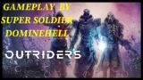 Super Soldier Dominehell – Outriders  Gameplay