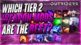 *WHICH IS BEST FOR YOU?* Outriders – Tier 2 Weapons Mods