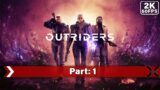 OUTRIDERS | Gameplay Walkthrough Part 1 [1440p QHD 60FPS PC] – No Commentary