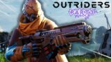 OUTRIDERS PART 3 PC GAMEPLAY