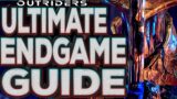 OUTRIDERS WORLDSLAYER ENDGAME – Everything You Need To Know | Ultimate Guide
