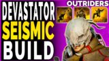Outriders DEVASTATOR BUILD – Outriders SEISMIC SHIFTER BUILD UNLIMITED ABILITY & MAX ANOMALY DAMAGE