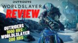 Outriders WORLDSLAYER REVIEW – 200 HRS Played, Is it worth it?
