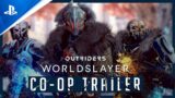 Outriders Worldslayer – Co-Op Trailer | PS5 & PS4 Games