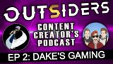 Outsiders: The Outriders Ambassador Podcast – Episode 2: Dake's Gaming