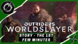 Worldslayer Story Opening – Outriders – Square Enix People Can Fly 2022