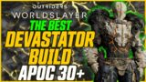 BEST DEVASTATOR BUILD! Apocalypse 30+ MADE EASY! // Outriders Worldslayer Devastator Build Guide