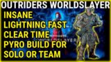 INSANE Lightning Fast Clear Time With This NEW PYROMANCER Build SOLO or TEAM (OUTRIDERS WORLDSLAYER)