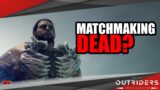 Matchmaking is an Absolute MESS | Outriders WorldSlayer