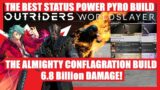 [OUTRIDERS WORLDSLAYER] This 6.8 Billion Damage Status Power Build Is Hotter Than Texas!
