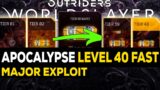Outriders Worldslayer APOCALYPSE TIER 40 LEVEL UP FAST EXPLOIT
