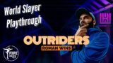 Playthrough | Outriders Worldslayer